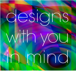 designs with you in mind